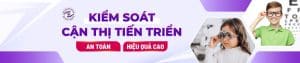 Kiểm soát cận thị tiến triển an toàn hiệu quả cao